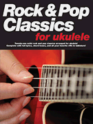 cover for Rock & Pop Classics for Ukulele