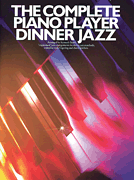 cover for The Complete Piano Player: Dinner Jazz