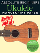 cover for Absolute Beginners - Ukulele Manuscript Paper