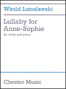cover for Witold Lutoslawski - Lullaby for Anne-Sophie