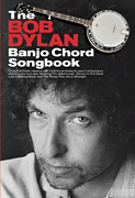 cover for The Bob Dylan Banjo Chord Songbook