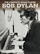 cover for The Complete Piano Player: Bob Dylan