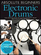 cover for Absolute Beginners Electronic Drums