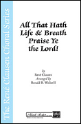 cover for All that Hath Life & Breath, Praise Ye the Lord!