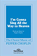 cover for I'm Gonna Sing All the Way to Heaven