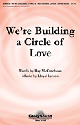 cover for We're Building a Circle of Love