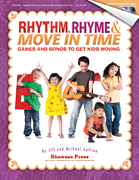 cover for Rhythm, Rhyme & Move in Time - Games and Songs to Get Kids Moving