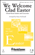 cover for We Welcome Glad Easter (Choral Hymn Fanfare and Concertato)