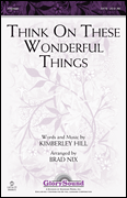 cover for Think on These Wonderful Things