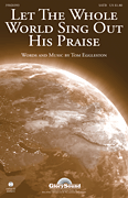 cover for Let the Whole World Sing Out His Praise