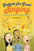 cover for Gadgets for Great Singing!