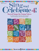 cover for Sing and Celebrate 4! Sacred Songs for Young Voices