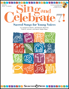 cover for Sing & Celebrate 7! Sacred Songs for Young Voices