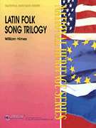 cover for Latin Folk Song Trilogy