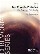 cover for Ten Chorale Preludes Ceremonial Series Gr 2.5 Concert Band Full Score Full Score