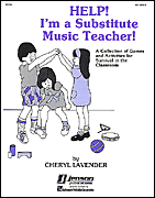cover for Help! I'm a Substitute Music Teacher (Games/Activities)
