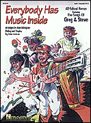 cover for Everybody Has Music Inside - Featuring Songs of Greg & Steve (Musical)