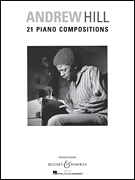 cover for Andrew Hill - 21 Piano Compositions