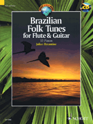 cover for Brazilian Folk Tunes For Flute & Guitar