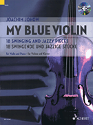 cover for My Blue Violin - 18 Swinging and Jazzy Pieces