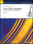 cover for Let's Play Together: 12 Easy Pop Pieces for 2 Guitars