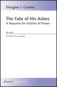 cover for The Fate Of His Ashes: A Requiem For Victims Of Power Satb/organ