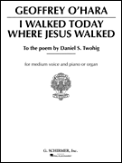 cover for I Walked Today Where Jesus Walked