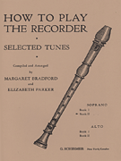 cover for How to Play the Recorder, Tunes for the Soprano Recorder - Book 2
