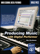 cover for Producing Music with Digital Performer