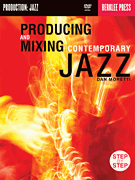 cover for Producing & Mixing Contemporary Jazz