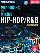 cover for Producing and Mixing Hip-Hop/R&B