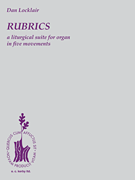 cover for Rubrics: A Liturgical Suite for Organ