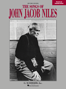 cover for Songs of John Jacob Niles - Revised and Expanded Edition