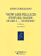 cover for How Like Pellucid Statues Daddy Or Like A An Engine Four Bassoons Score & Parts