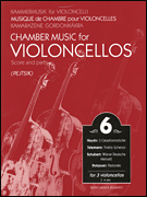 cover for Chamber Music for Violoncellos - Volume 6 for 3 Violoncellos