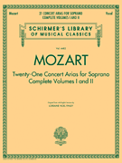 cover for Mozart - 21 Concert Arias for Soprano: Complete Volumes 1 and 2