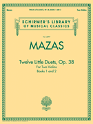 cover for Mazas - Twelve Little Duets for Two Violins, Op. 38, Books 1 & 2