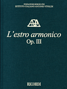 cover for L'estro Armonico, Op. III - Critical Edition of the Works of Antonio Vivaldi