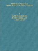 cover for Il primo libro de' madrigali a sei voci Critical Edition Full Score, Hardbound with commentary