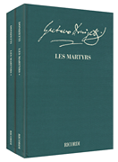 cover for Les Martyrs - Opera in quattro atti Critical Edition Full Score, 2 Hardbound Editions w/Commentary