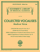 cover for Collected Vocalises: Medium Voice - Concone, Lutgen, Sieber, Vaccai
