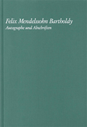 cover for Felix Mendelssohn Bartholdy - Autographe Und Abschriften